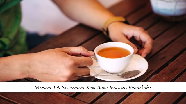Minum Teh Spearmint Bisa Atasi Jerawat, Benarkah